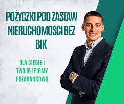 Pozyczki pozabankowe pod zastaw nieruchomosci nawet na 5 lat